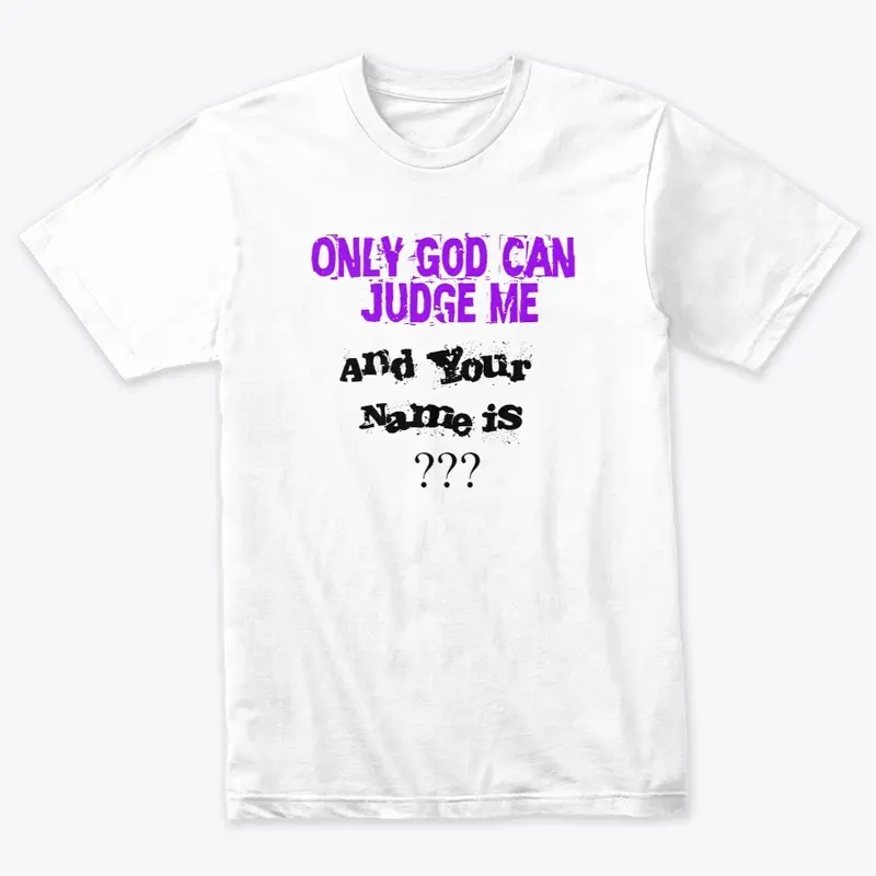 Only God Can Judge Me